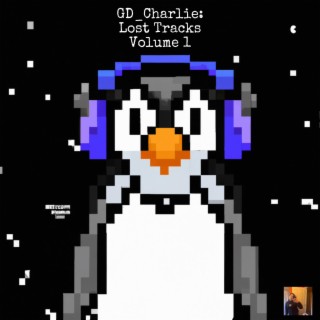 GD_Charlie: Lost Tracks Volume 1