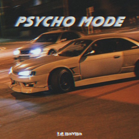 PSYCHO MODE | Boomplay Music