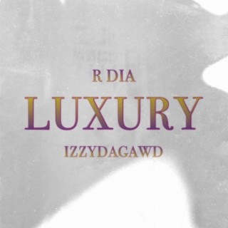 Luxury (feat. IzzyDaGawd)