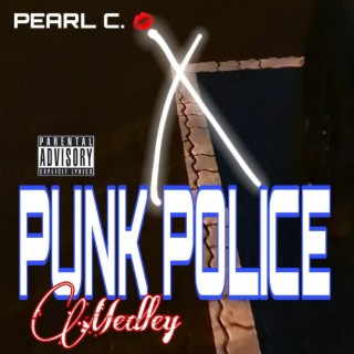 PUNK POLICE (Medley)
