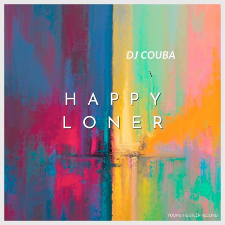 Happy Loner | Boomplay Music