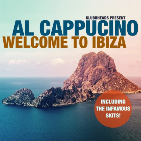 Al Cappucino In Ibiza (Skit) | Boomplay Music