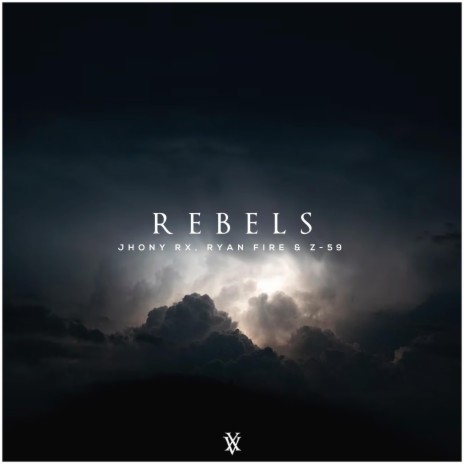 REBELS ft. Ryan Fire & Z-59