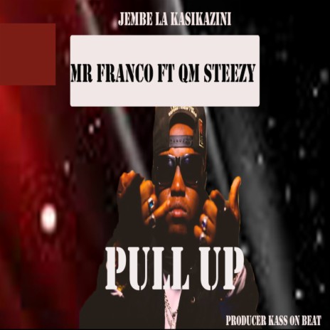 Pull Up ft. QM STEEZY | Boomplay Music