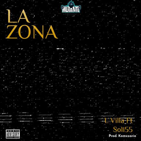 La Zona ft. Soli55 | Boomplay Music