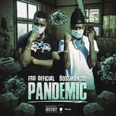 Pandemic ft. Bossman JD | Boomplay Music