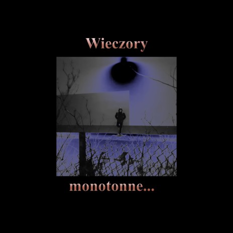 Wieczory monotonne... | Boomplay Music