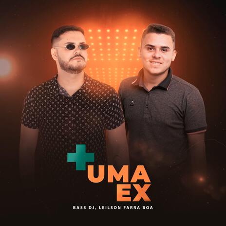 Mais uma Ex ft. Leilson Farra Boa | Boomplay Music