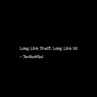 Long Live Trust/Us