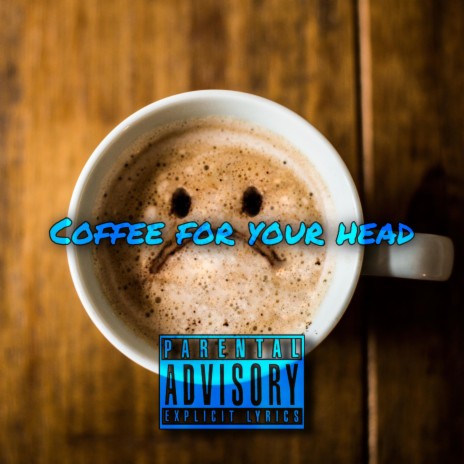 Coffee For Your Head (Remix) | Boomplay Music