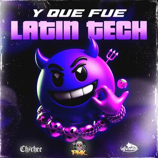 Y QUE FUE (LATIN TECH)