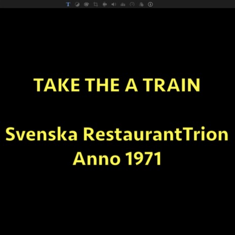 Take the A Train ft. Svenska Restauranttrion | Boomplay Music