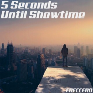 5 Seconds Until Showtime