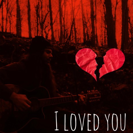 I loved you (acoustic)