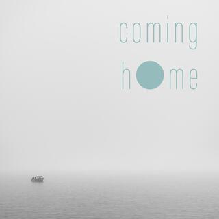 coming home