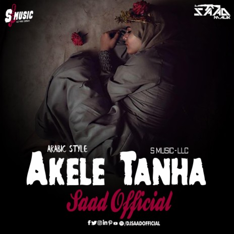 Akele Tanha (Saad Official Remix) ft. Saad Official | Boomplay Music