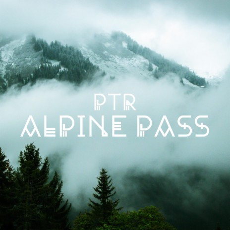 Alpine Pass | Boomplay Music
