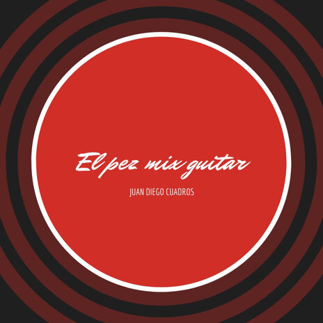 El pez mix guitar | Boomplay Music