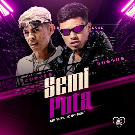 Semi Puta ft. Love Funk & JK NO BEAT | Boomplay Music