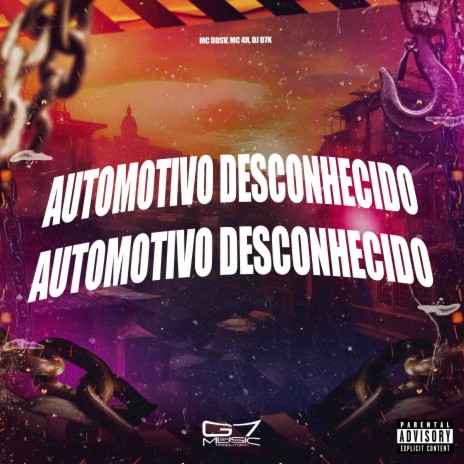 Automotivo Desconhecido ft. Mc 4R & DJ D7K | Boomplay Music