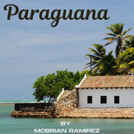 PARAGUANA | Boomplay Music