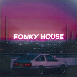 Fonky House