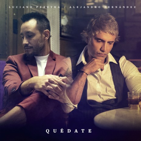 Quédate ft. Alejandro Fernández | Boomplay Music