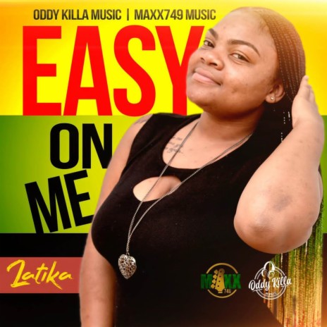 Easy On Me ft. Oddy Killa Music & Maxx749 Music | Boomplay Music