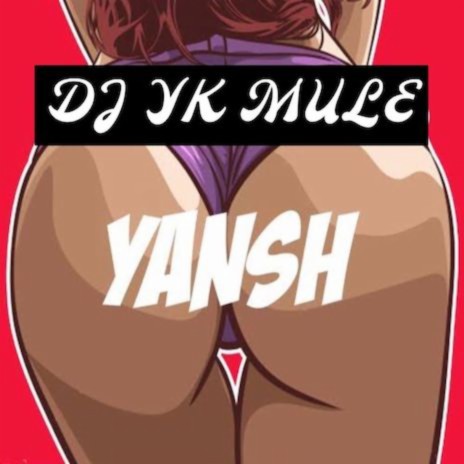 Dj Yk Mule-Yansh | Boomplay Music