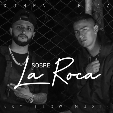 Sobre la roca ft. Konpa Oficial | Boomplay Music
