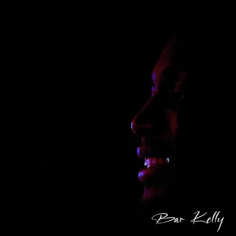 Bar Kelly | Boomplay Music