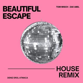 Beautiful Escape (House Version )