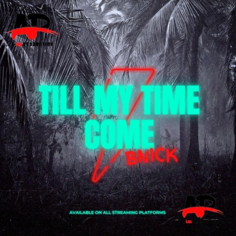Till My Time Come | Boomplay Music