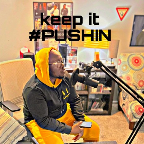 Pushin ft. Deven Tyler | Boomplay Music