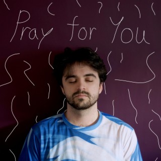 Pray For You lyrics | Boomplay Music