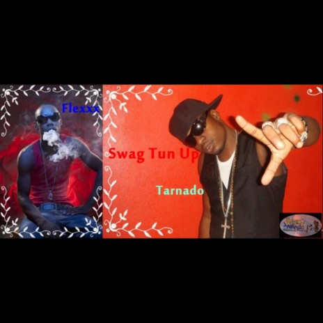 Swag Tun Up ft. Tarnado | Boomplay Music