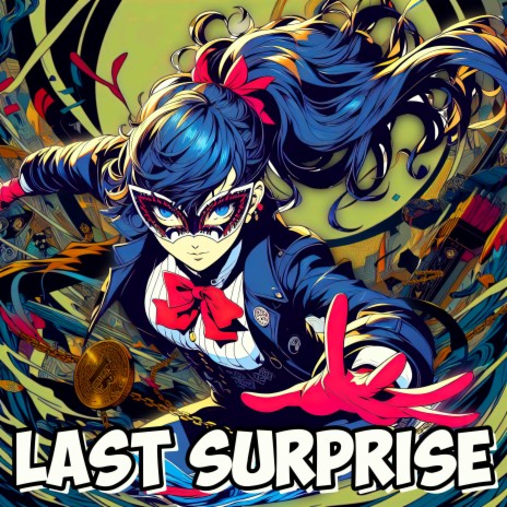 Last Surprise - From Persona 5 (Epic Version) | Boomplay Music