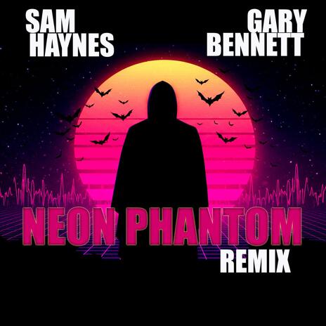 Neon Phantom (Remix) ft. Gary Bennett | Boomplay Music