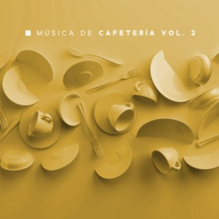 Música de Cafetería Vol. 2: Música Relajante de Café Jazz para el Buen Humor, Capuchino Matutino y Tiempo de Relax