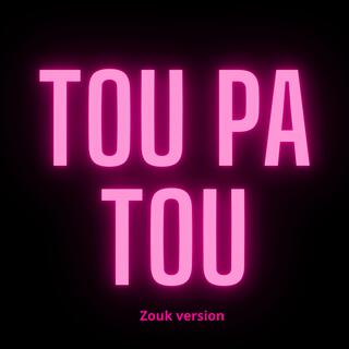 Tou pas tou (Zouk version)