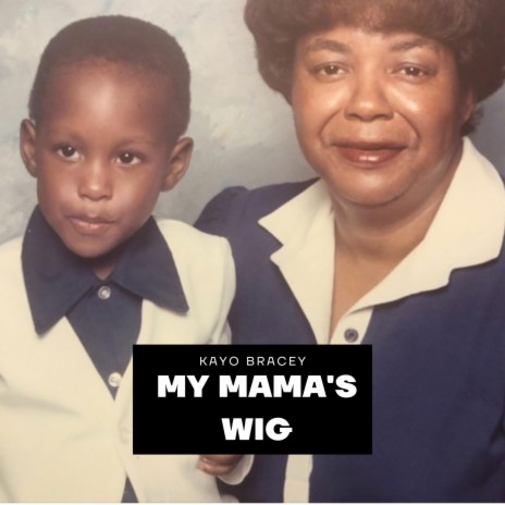 My Mama's Wig | Boomplay Music