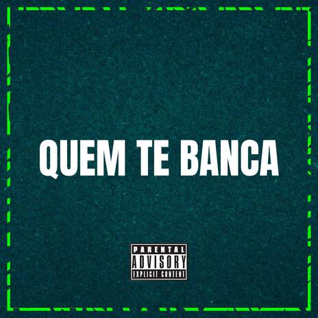 QUEM TE BANCA ft. MC PL | Boomplay Music