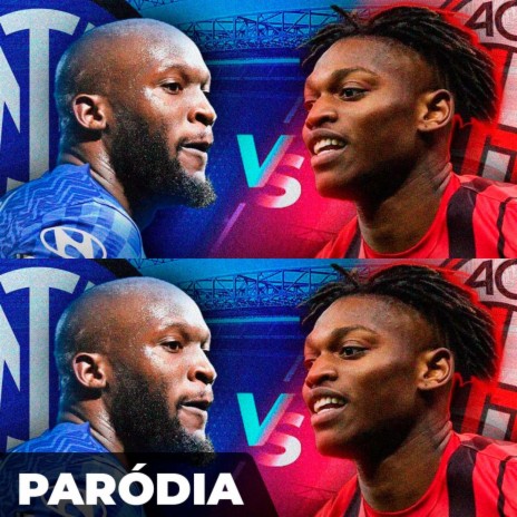 Paródia - MILAN vs INTER - VAI PEGAR FOGO | Boomplay Music