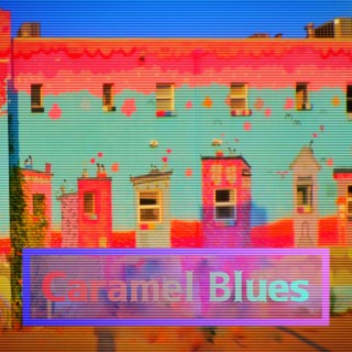 Caramel Blues