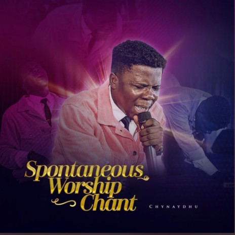 Spontaneous Worship Chant | Boomplay Music