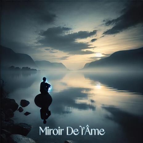 Miroir De l’Âme | Boomplay Music