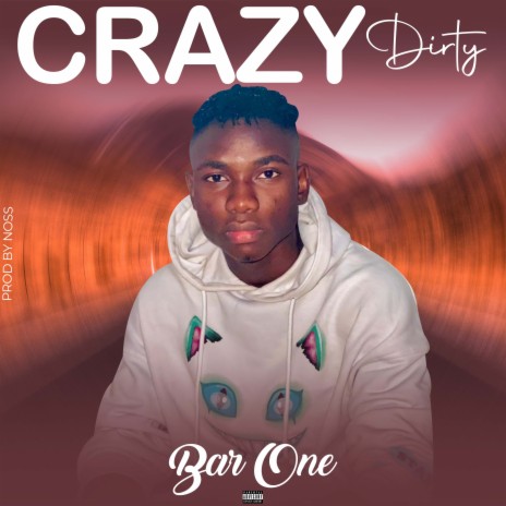 Crazy dirty | Boomplay Music
