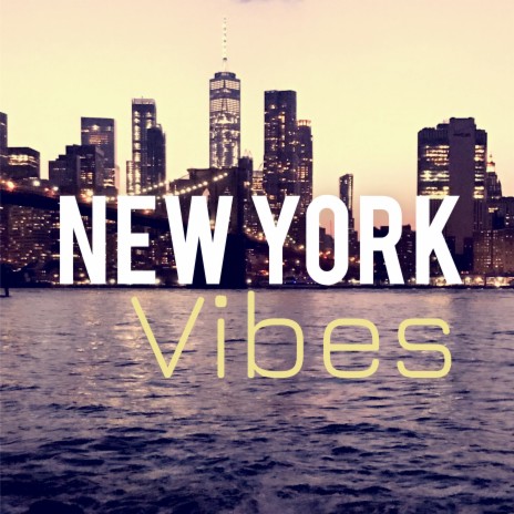 New York Vibes | Boomplay Music