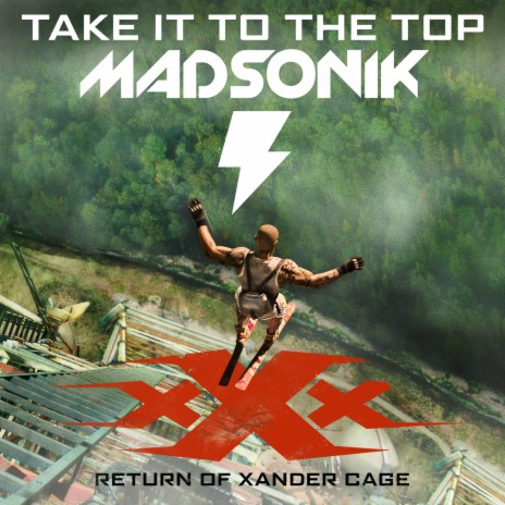 Take It to the Top (Music from the Motion Picture xXx: Return of Xander Cage) | Boomplay Music