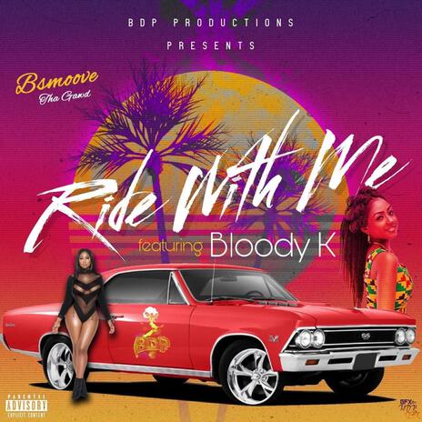 Ride Wit Me ft. Bloody K | Boomplay Music